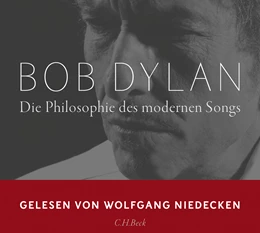 Abbildung von Dylan, Bob | Die Philosophie des modernen Songs | 1. Auflage | 2022 | beck-shop.de