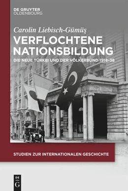 Abbildung von Liebisch-Gümüs | Verflochtene Nationsbildung | 1. Auflage | 2020 | beck-shop.de