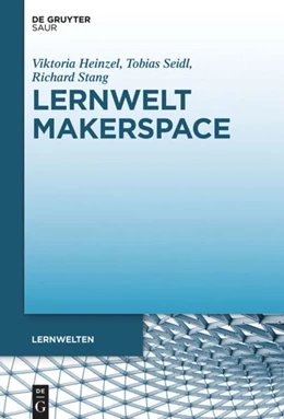 Abbildung von Heinzel / Seidl | Lernwelt Makerspace | 1. Auflage | 2020 | beck-shop.de