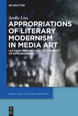 Abbildung von Lau | Appropriations of Literary Modernism in Media Art | 1. Auflage | 2021 | beck-shop.de