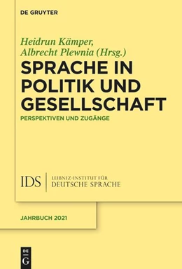 Abbildung von Kämper / Plewnia | Sprache in Politik und Gesellschaft | 1. Auflage | 2022 | beck-shop.de