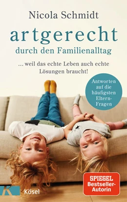 Abbildung von Schmidt | artgerecht durch den Familienalltag | 1. Auflage | 2022 | beck-shop.de