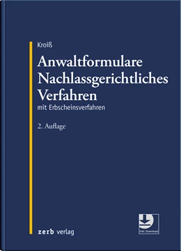 Abbildung von Kroiß | Anwaltformulare Nachlassgerichtliches Verfahren | 2. Auflage | 2022 | beck-shop.de