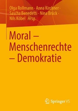 Abbildung von Rollmann / Kirchner | Moral - Menschenrechte - Demokratie | 1. Auflage | 2023 | beck-shop.de