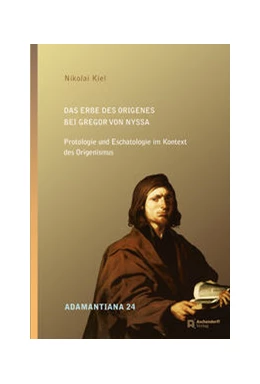 Abbildung von Kiel | Das Erbe des Origenes bei Gregor von Nyssa | 1. Auflage | 2022 | beck-shop.de