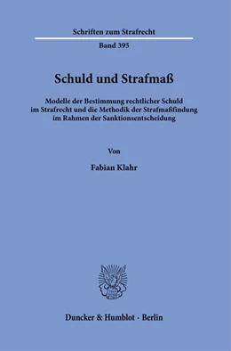 Abbildung von Klahr | Schuld und Strafmaß | 1. Auflage | 2022 | beck-shop.de