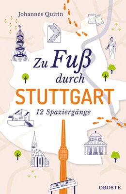 Abbildung von Quirin | Zu Fuß durch Stuttgart | 1. Auflage | 2022 | beck-shop.de