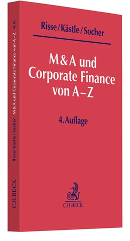 Abbildung von Risse / Kästle | M&A und Corporate Finance von A-Z | 4. Auflage | 2025 | beck-shop.de