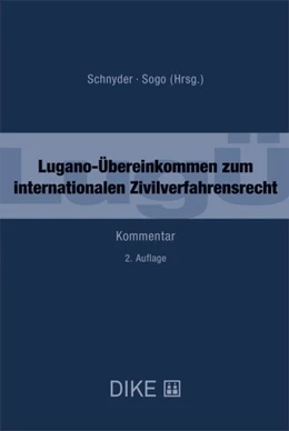 Abbildung von Schnyder / Sogo | Lugano-Übereinkommen (LugÜ) zum internationalen Zivilverfahrensrecht | 2. Auflage | 2022 | beck-shop.de