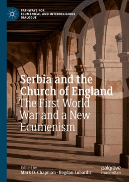 Abbildung von Chapman / Lubardic | Serbia and the Church of England | 1. Auflage | 2022 | beck-shop.de