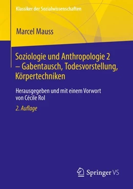 Abbildung von Mauss / Rol | Soziologie und Anthropologie 2 ¿ Gabentausch, Todesvorstellung, Körpertechniken | 2. Auflage | 2023 | beck-shop.de
