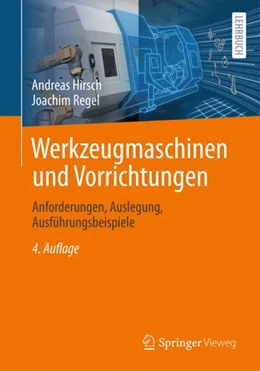 Abbildung von Hirsch / Regel | Werkzeugmaschinen und Vorrichtungen | 4. Auflage | 2022 | beck-shop.de