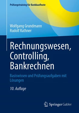 Abbildung von Grundmann / Rathner | Rechnungswesen, Controlling, Bankrechnen | 10. Auflage | 2022 | beck-shop.de
