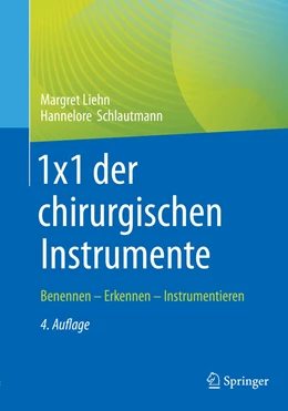 Abbildung von Liehn / Schlautmann | 1x1 der chirurgischen Instrumente | 4. Auflage | 2022 | beck-shop.de