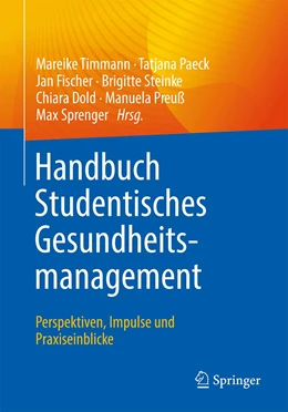 Abbildung von Timmann / Paeck | Handbuch Studentisches Gesundheitsmanagement - Perspektiven, Impulse und Praxiseinblicke | 1. Auflage | 2023 | beck-shop.de