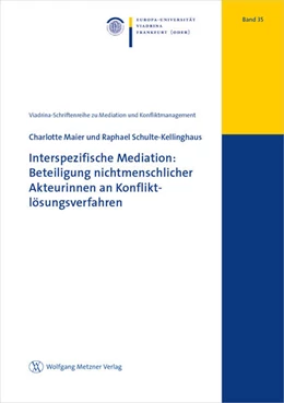 Abbildung von Maier / Schulte-Kellinghaus | Interspezifische Mediation: Beteiligung nichtmenschlicher Akteurinnen an Konfliktlösungsverfahren | 1. Auflage | 2022 | beck-shop.de