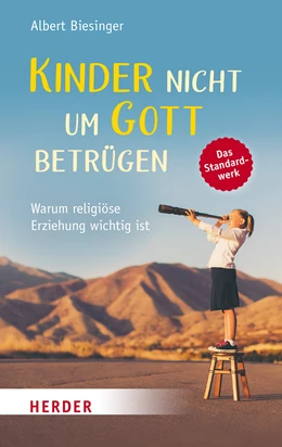 Abbildung von Biesinger | Kinder nicht um Gott betrügen | 1. Auflage | 2022 | beck-shop.de