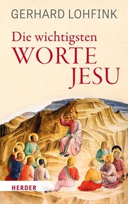 Abbildung von Lohfink | Die wichtigsten Worte Jesu | 2. Auflage | 2022 | beck-shop.de