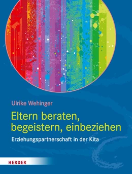 Abbildung von Wehinger | Eltern beraten, begeistern, einbeziehen | 1. Auflage | 2022 | beck-shop.de