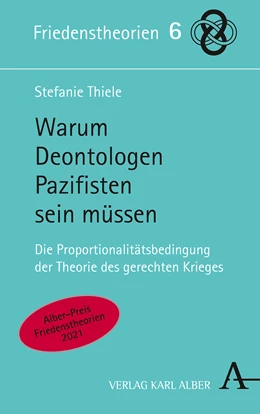 Abbildung von Thiele | Warum Deontologen Pazifisten sein müssen | 1. Auflage | 2022 | beck-shop.de