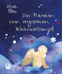 Abbildung von Peters | Das Märchen vom vergessenen Weihnachtsengel | 1. Auflage | 2022 | beck-shop.de