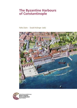 Abbildung von Daim / Kislinger | The Byzantine Harbours of Constantinople | 1. Auflage | 2022 | beck-shop.de