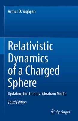 Abbildung von Yaghjian | Relativistic Dynamics of a Charged Sphere | 3. Auflage | 2022 | beck-shop.de