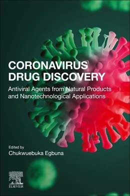 Abbildung von Egbuna | Coronavirus Drug Discovery: Antiviral Agents from Natural Products and Nanotechnological Applications | 1. Auflage | 2022 | beck-shop.de