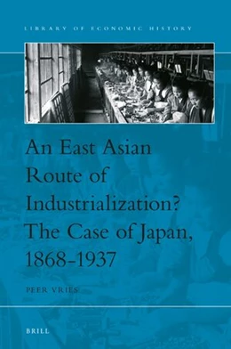 Abbildung von Vries | An East Asian Route of Industrialization? the Case of Japan, 1868-1937 | 1. Auflage | 2022 | beck-shop.de