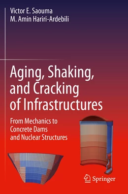 Abbildung von Saouma / Hariri-Ardebili | Aging, Shaking, and Cracking of Infrastructures | 1. Auflage | 2022 | beck-shop.de