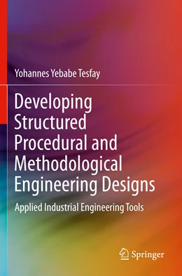 Abbildung von Tesfay | Developing Structured Procedural and Methodological Engineering Designs | 1. Auflage | 2022 | beck-shop.de