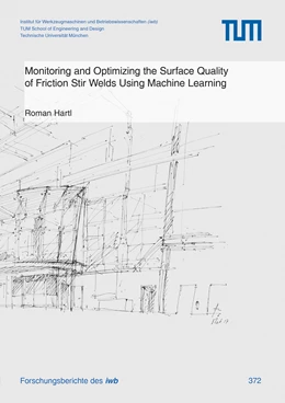 Abbildung von Hartl | Monitoring and Optimizing the Surface Quality of Friction Stir Welds Using Machine Learning | 1. Auflage | 2022 | 372 | beck-shop.de