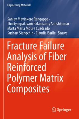 Abbildung von Mavinkere Rangappa / Satishkumar | Fracture Failure Analysis of Fiber Reinforced Polymer Matrix Composites | 1. Auflage | 2022 | beck-shop.de
