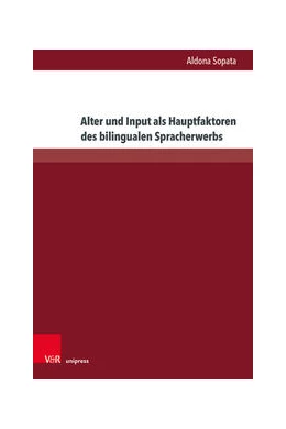 Abbildung von Sopata | Alter und Input als Hauptfaktoren beim bilingualen Spracherwerb | 1. Auflage | 2022 | beck-shop.de