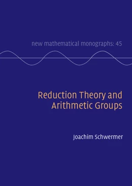 Abbildung von Schwermer | Reduction Theory and Arithmetic Groups | 1. Auflage | 2022 | 45 | beck-shop.de