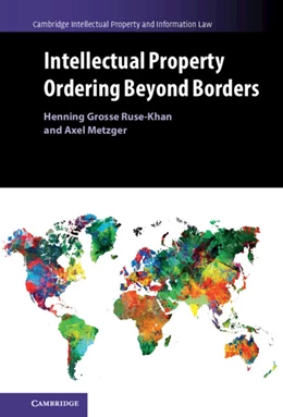 Abbildung von Grosse Ruse-Khan / Metzger | Intellectual Property Ordering beyond Borders | 1. Auflage | 2022 | beck-shop.de