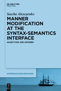 Abbildung von Alexeyenko | Manner Modification at the Syntax-Semantics Interface | 1. Auflage | 2024 | 37 | beck-shop.de