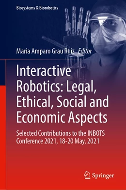 Abbildung von Grau Ruiz | Interactive Robotics: Legal, Ethical, Social and Economic Aspects | 1. Auflage | 2022 | 30 | beck-shop.de