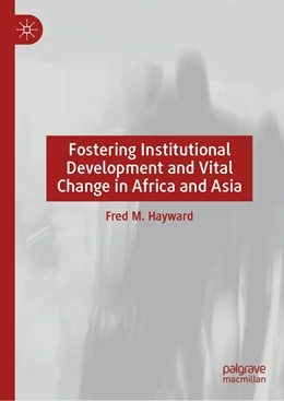Abbildung von Hayward | Fostering Institutional Development and Vital Change in Africa and Asia | 1. Auflage | 2022 | beck-shop.de