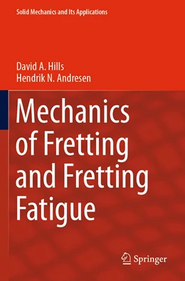 Abbildung von Hills / Andresen | Mechanics of Fretting and Fretting Fatigue | 1. Auflage | 2022 | 266 | beck-shop.de