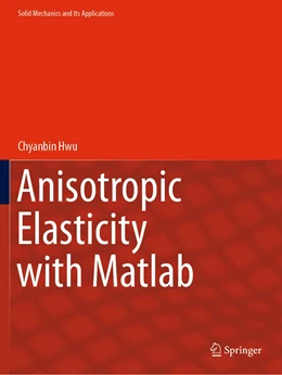Abbildung von Hwu | Anisotropic Elasticity with Matlab | 1. Auflage | 2022 | 267 | beck-shop.de
