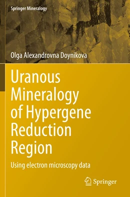 Abbildung von Doynikova | Uranous Mineralogy of Hypergene Reduction Region | 1. Auflage | 2022 | beck-shop.de
