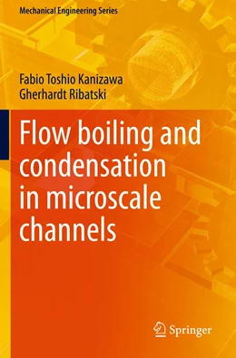 Abbildung von Kanizawa / Ribatski | Flow boiling and condensation in microscale channels | 1. Auflage | 2022 | beck-shop.de