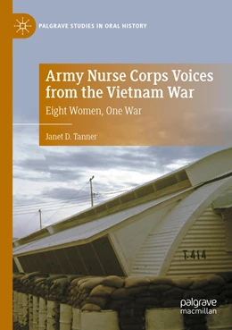Abbildung von Tanner | Army Nurse Corps Voices from the Vietnam War | 1. Auflage | 2022 | beck-shop.de