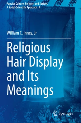 Abbildung von Innes, Jr | Religious Hair Display and Its Meanings | 1. Auflage | 2022 | 4 | beck-shop.de
