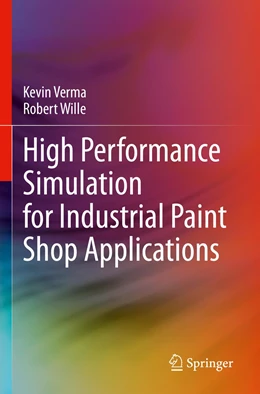 Abbildung von Verma / Wille | High Performance Simulation for Industrial Paint Shop Applications | 1. Auflage | 2022 | beck-shop.de