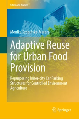 Abbildung von Szopinska-Mularz | Adaptive Reuse for Urban Food Provision | 1. Auflage | 2022 | beck-shop.de