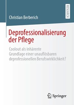 Abbildung von Berberich | Deprofessionalisierung der Pflege | 1. Auflage | 2022 | beck-shop.de