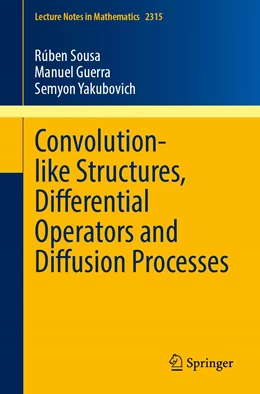 Abbildung von Sousa / Guerra | Convolution-like Structures, Differential Operators and Diffusion Processes | 1. Auflage | 2022 | 2315 | beck-shop.de