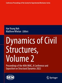 Abbildung von Noh / Whelan | Dynamics of Civil Structures, Volume 2 | 1. Auflage | 2022 | beck-shop.de